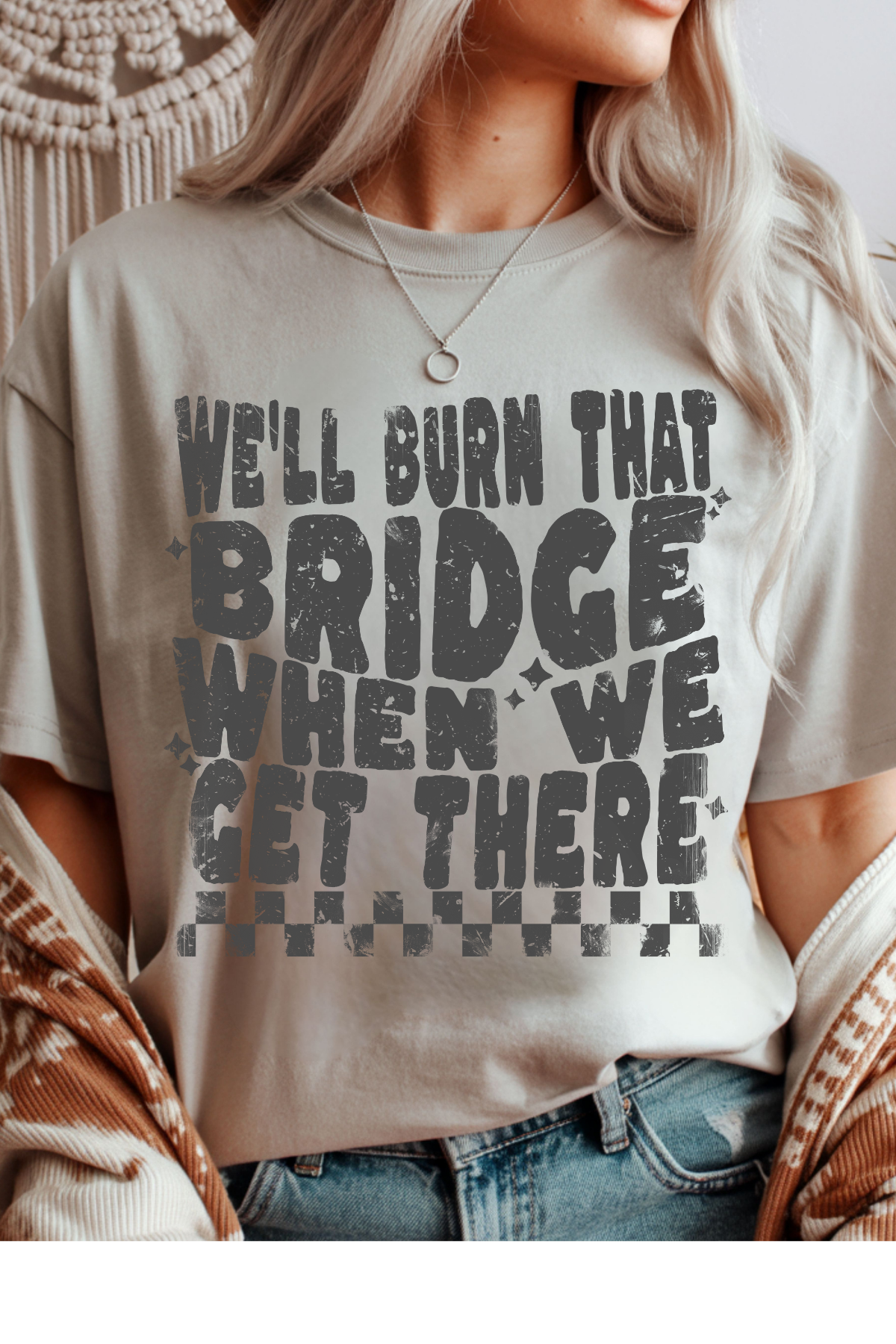 We'll Burn That Bridge Graphic Tee