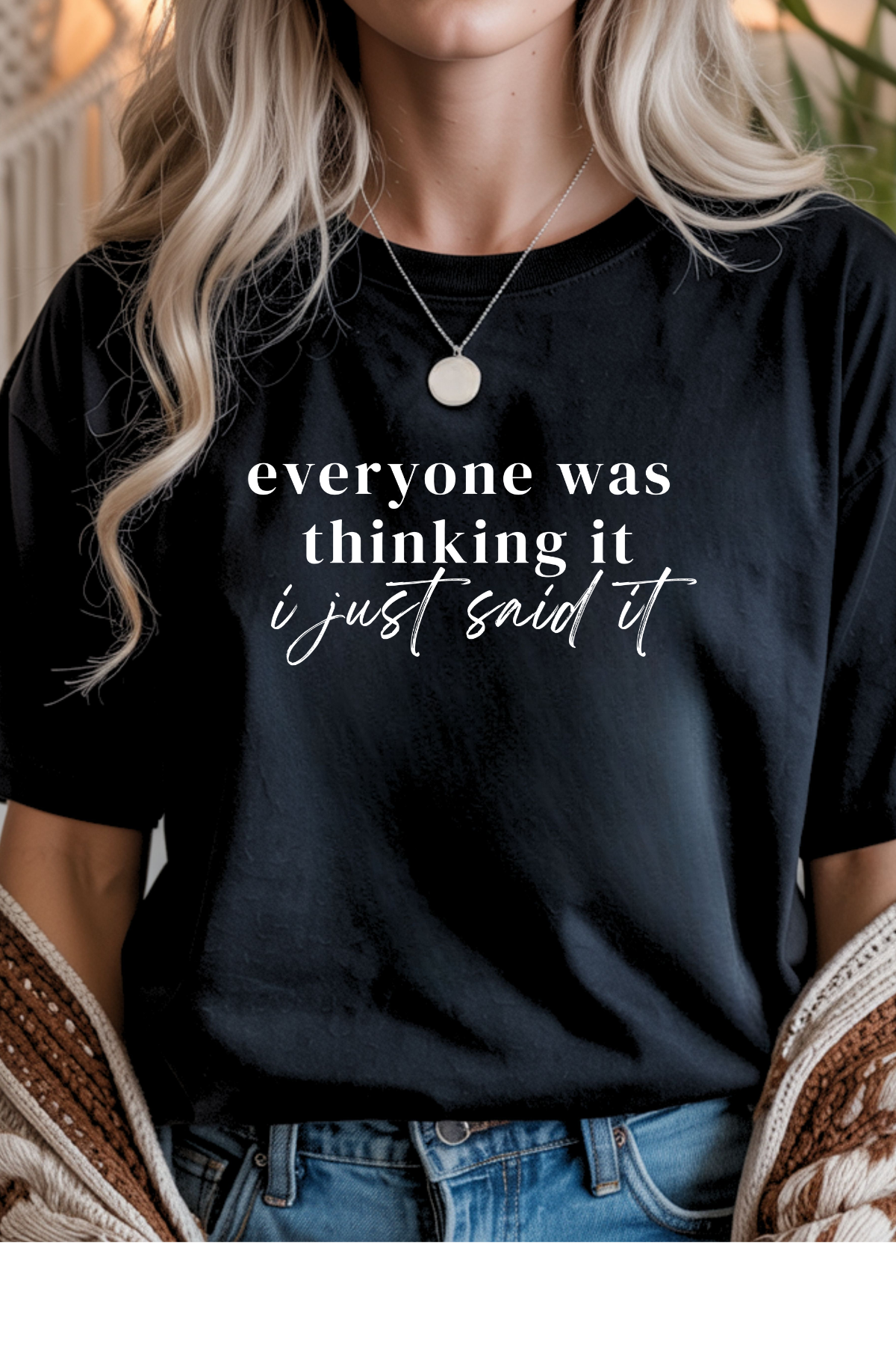 Everyone Was Thinking It Graphic Tee