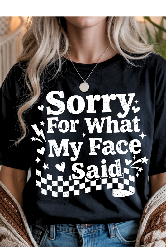 (8-10-26)My Face Said Graphic Tee