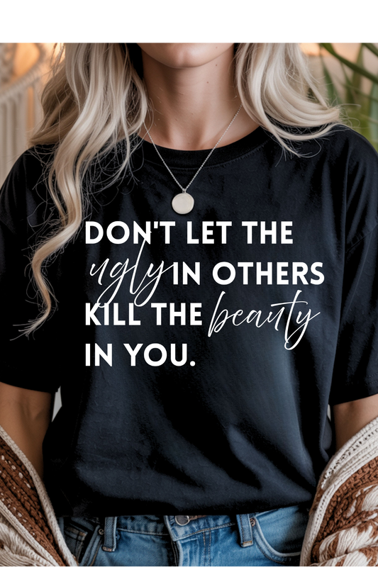 (8-17-26)Don't Let The Ugly Graphic Tee
