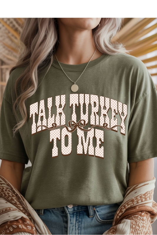 (10-15-26)Talk Turkey To Me Graphic Tee