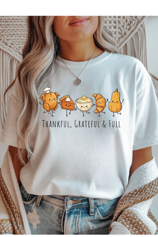 (10-15-26)Thankful, Grateful & Full Graphic Tee